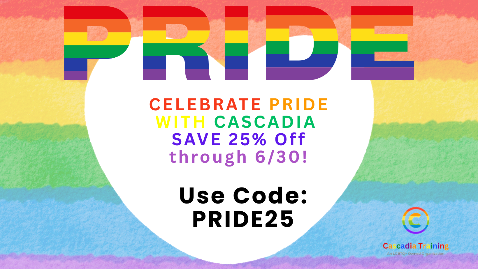 Cascadia Training Pride 2025 sale on continuing education workshops 25% off